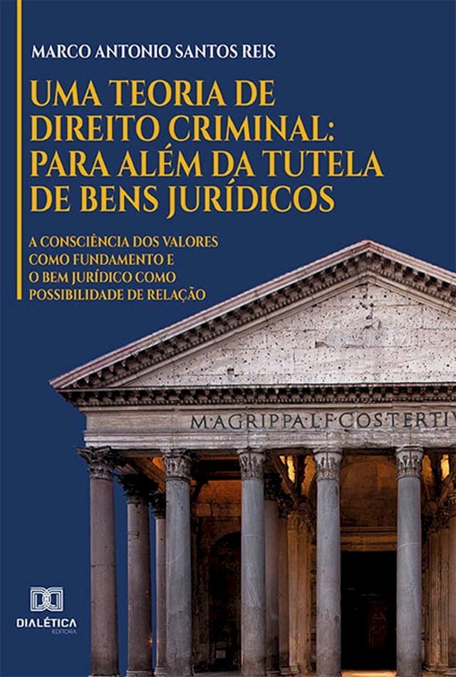  Uma Teoria de Direito Criminal: para além da Tutela de Bens Jurídicos(Kobo/電子書)