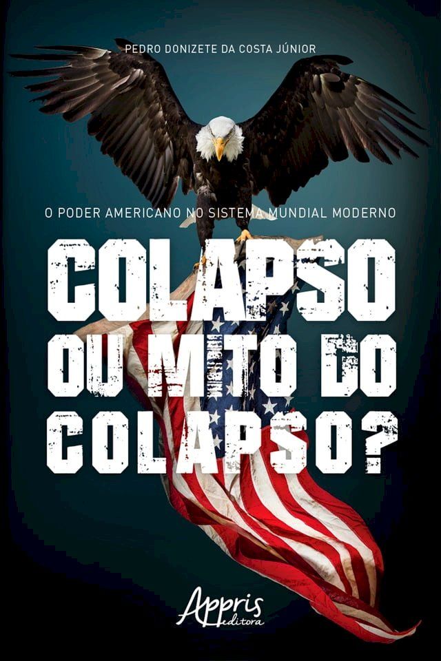  O Poder Americano no Sistema Mundial Moderno: Colapso ou Mito do Colapso?(Kobo/電子書)