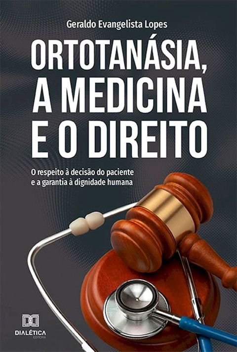 Ortotanásia, a Medicina e o Direito(Kobo/電子書)