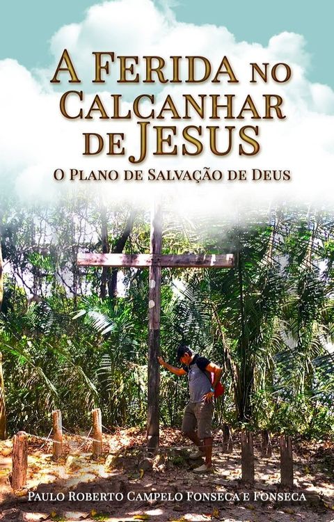 A ferida no calcanhar de Jesus(Kobo/電子書)