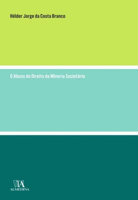 O Abuso do Direito da Minoria Societ&aacute;ria(Kobo/電子書)