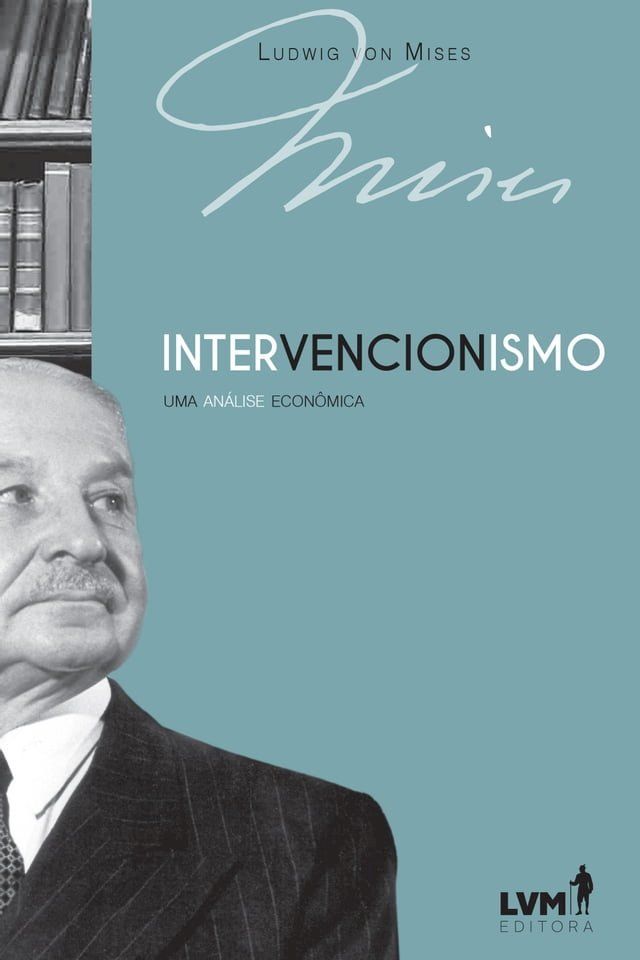  Intervencionismo: uma análise econômica(Kobo/電子書)