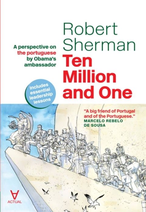 Ten Million and One - A perspective on the portuguese by Obama's ambassador(Kobo/電子書)