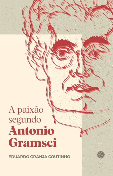 A paix&atilde;o segundo Antonio Gramsci(Kobo/電子書)