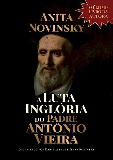 A Luta Inglória do Padre Antonio Vieira(Kobo/電子書)