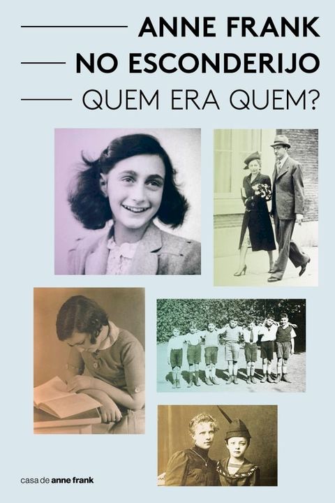 Anne Frank no esconderijo - Quem era Quem?(Kobo/電子書)