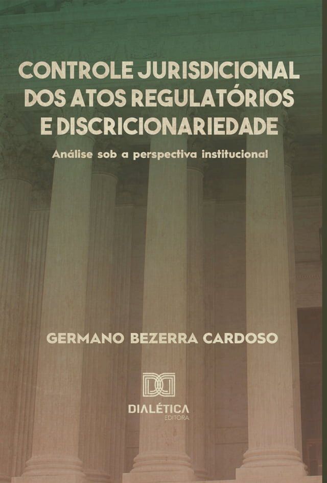  Controle jurisdicional dos atos regulatórios e discricionariedade(Kobo/電子書)