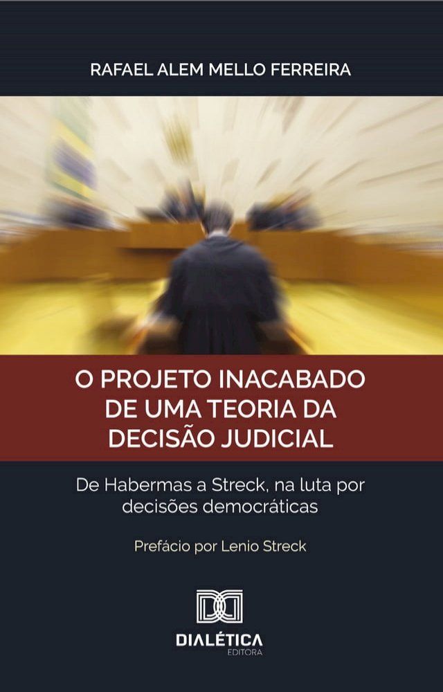  O projeto inacabado de uma teoria da decis&atilde;o judicial(Kobo/電子書)