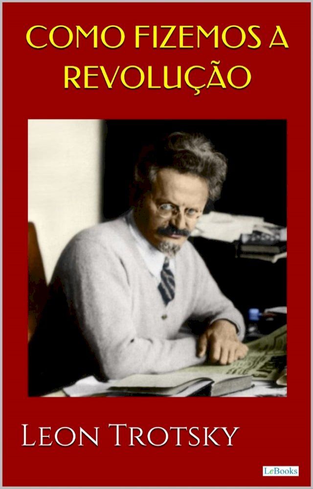  Como Fizemos a Revolução - Trotsky(Kobo/電子書)