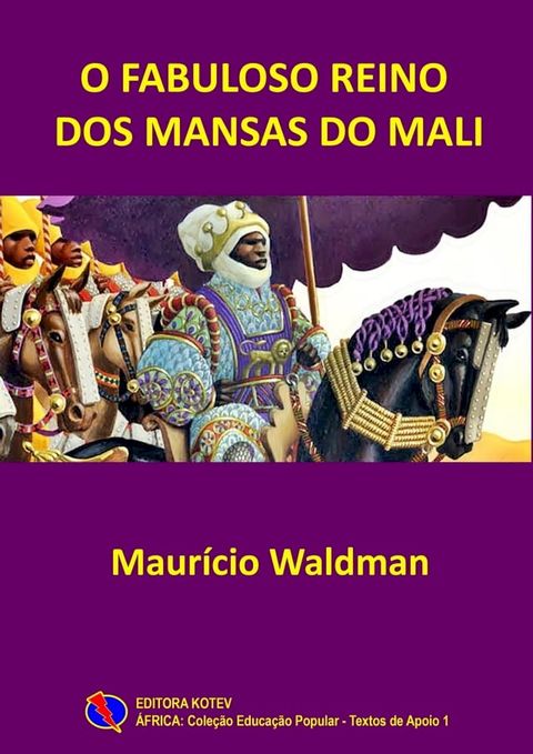 O Fabuloso Reino dos Mansas do Mali(Kobo/電子書)