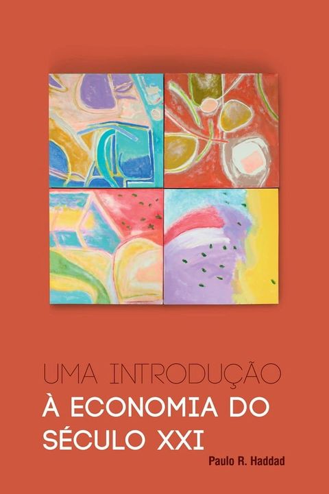 Uma introdu&ccedil;&atilde;o &agrave; economia do s&eacute;culo XXI(Kobo/電子書)