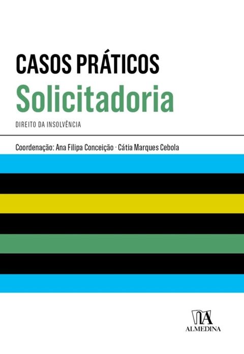 Casos Pr&aacute;ticos de Solicitadoria - Direito da Insolv&ecirc;ncia(Kobo/電子書)