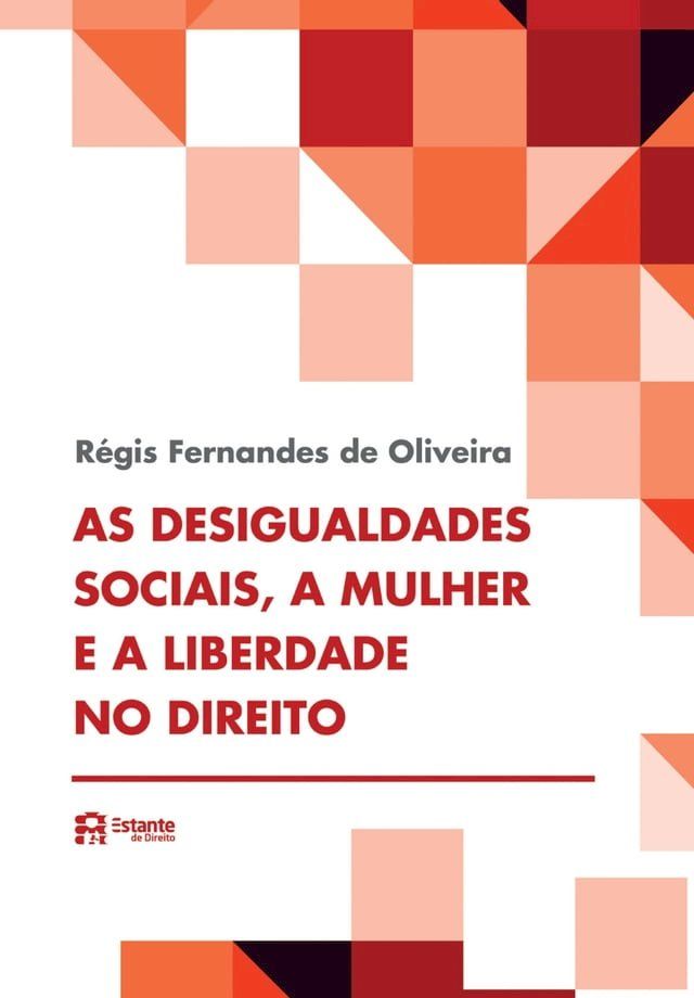  As desigualdades sociais, a mulher e a liberdade no direito(Kobo/電子書)