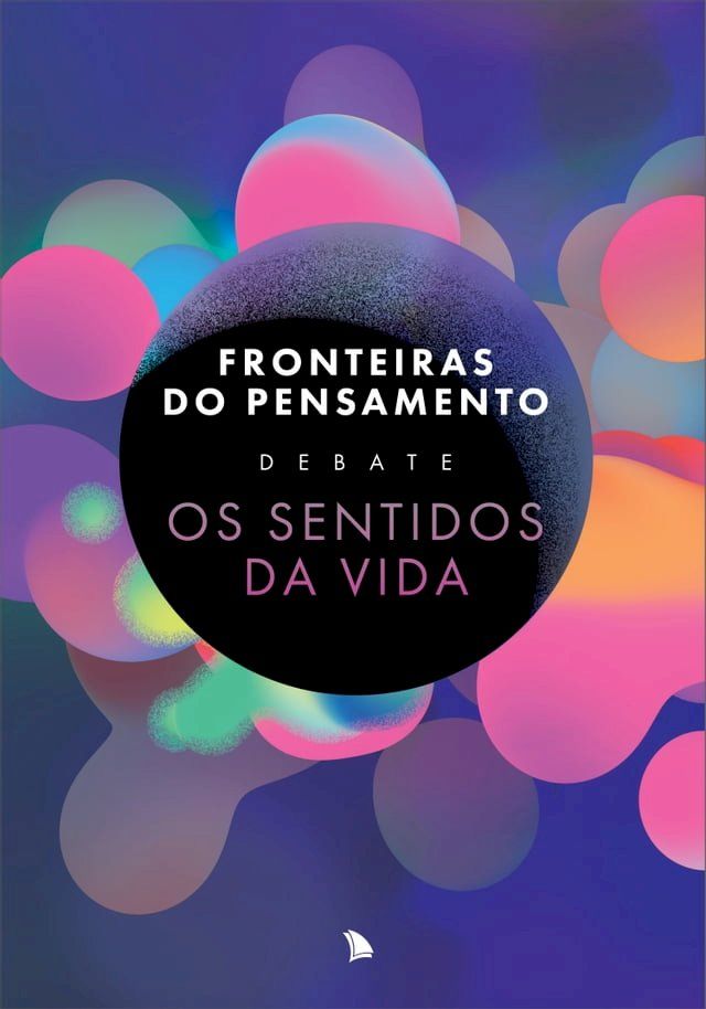  Fronteiras do Pensamento Debate Os Sentidos da Vida(Kobo/電子書)