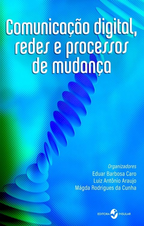 Comunicação digital, redes e processos de mudanças(Kobo/電子書)