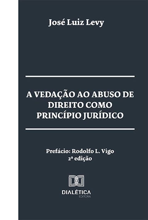 A vedação ao abuso de direito como princípio jurídico(Kobo/電子書)