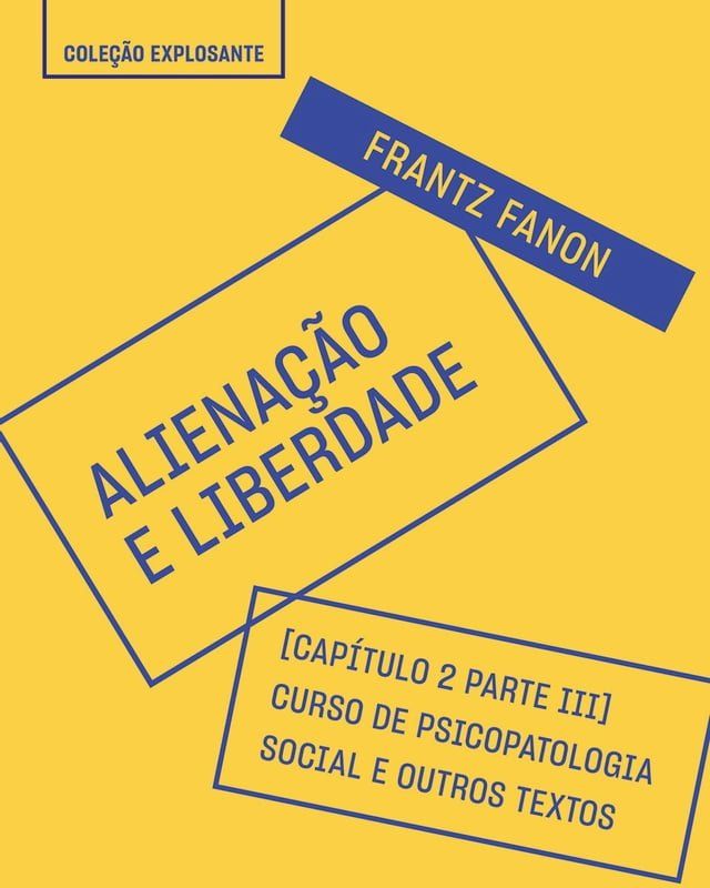  Trecho do livro Alienação e liberdade – Escritos psiquiátricos(Kobo/電子書)