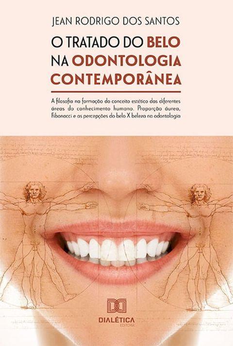 O tratado do belo na odontologia contemporânea(Kobo/電子書)