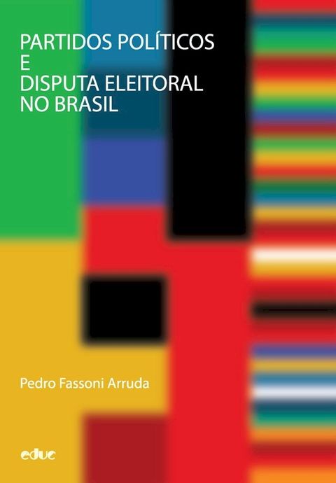 Partidos pol&iacute;ticos e disputa eleitoral no Brasil(Kobo/電子書)