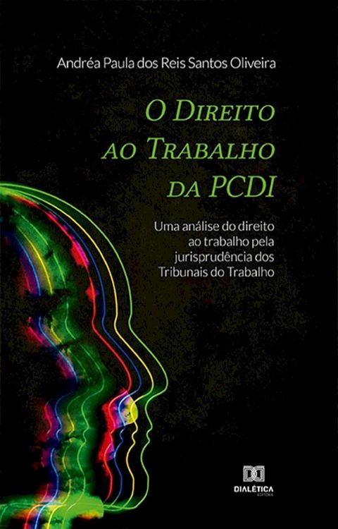 O Direito ao Trabalho da PCDI(Kobo/電子書)