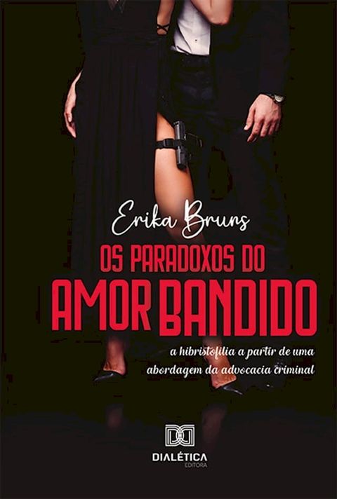 Os Paradoxos do Amor Bandido(Kobo/電子書)