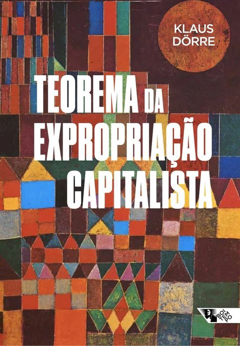 Teorema da expropria&ccedil;&atilde;o capitalista(Kobo/電子書)