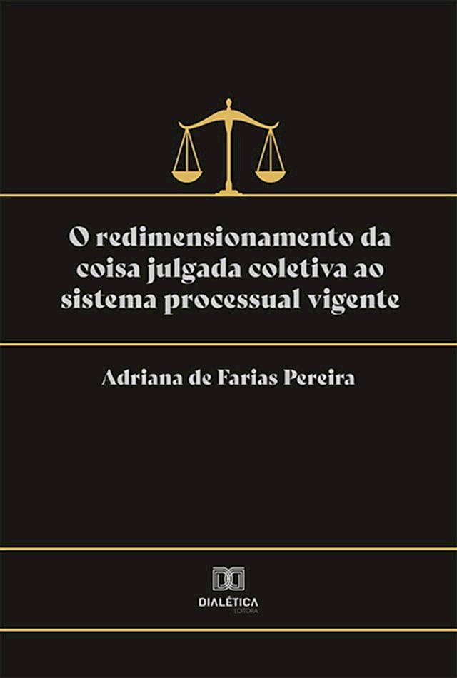  O redimensionamento da coisa julgada coletiva ao sistema processual vigente(Kobo/電子書)