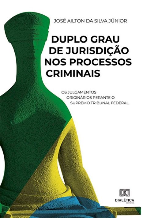 Duplo Grau de Jurisdi&ccedil;&atilde;o nos Processos Criminais(Kobo/電子書)