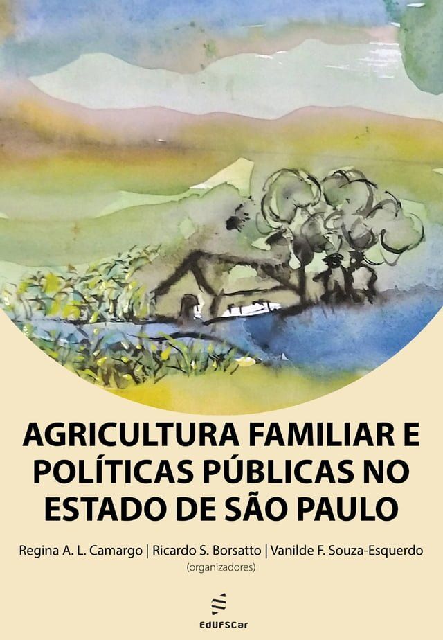  Agricultura familiar e políticas públicas no estado de São Paulo(Kobo/電子書)