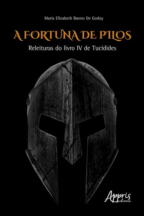 A Fortuna de Pilos: Releituras do Livro IV de Tucídides(Kobo/電子書)