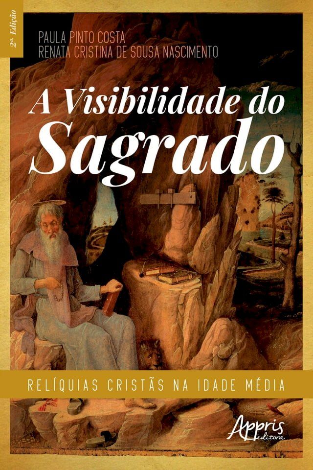  A Visibilidade do Sagrado: Relíquias Cristãs na Idade Média(Kobo/電子書)