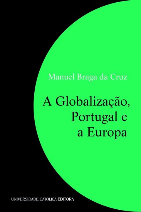 A Globaliza&ccedil;&atilde;o, Portugal e a Europa(Kobo/電子書)