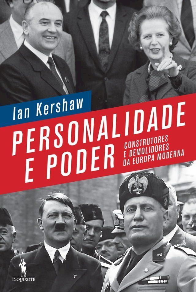  Personalidade e Poder – Construtores e Demolidores da Europa Moderna(Kobo/電子書)