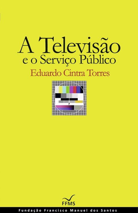 A Televis&atilde;o e o Servi&ccedil;o P&uacute;blico(Kobo/電子書)