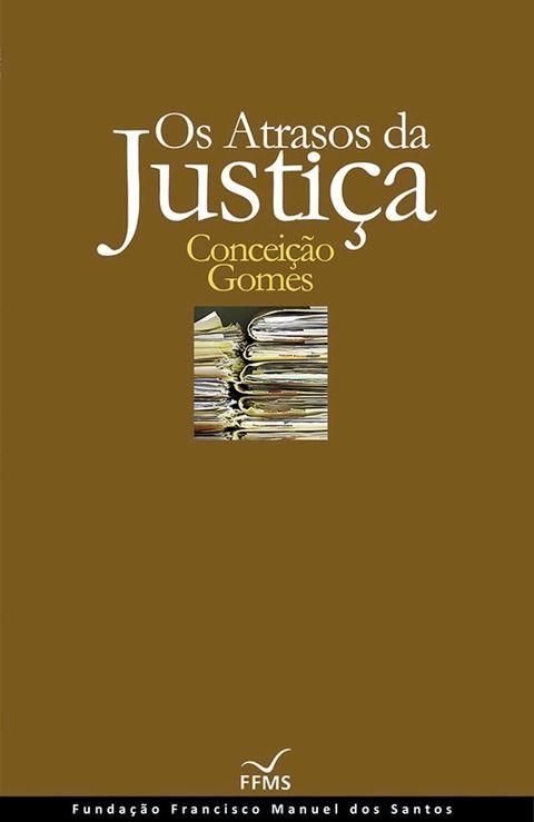 Os Atrasos da Justi&ccedil;a(Kobo/電子書)