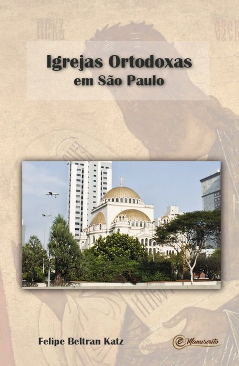 Igrejas Ortodoxas em S&atilde;o Paulo(Kobo/電子書)