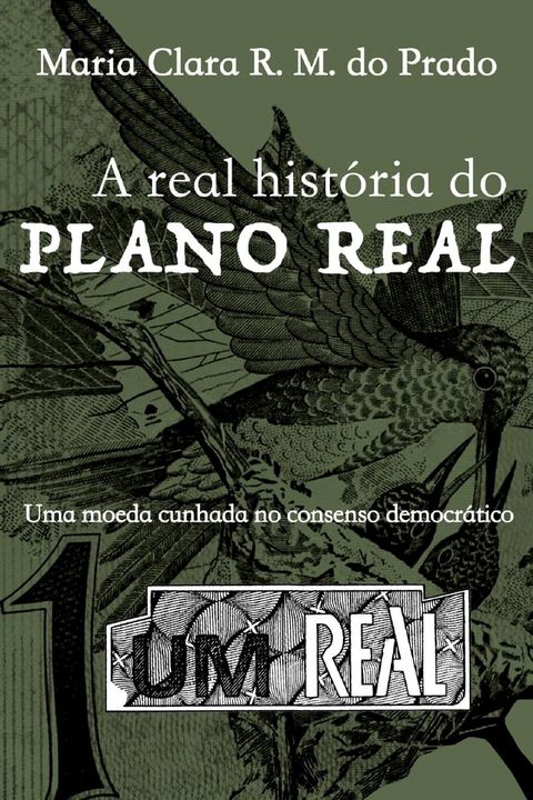 A real hist&oacute;ria do Plano Real(Kobo/電子書)