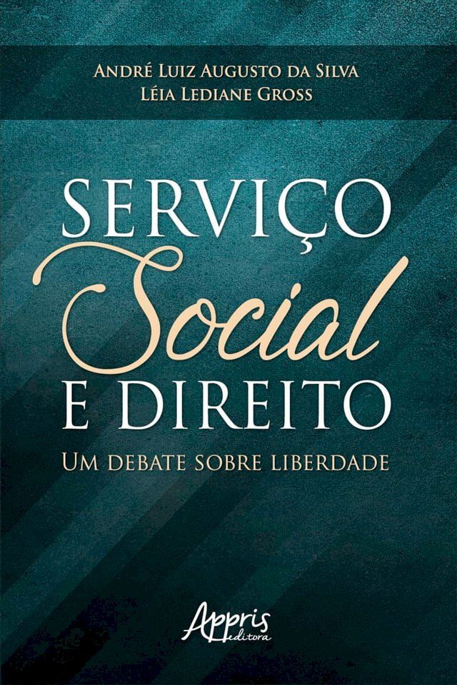  Servi&ccedil;o Social e Direito: Um Debate Sobre Liberdade(Kobo/電子書)