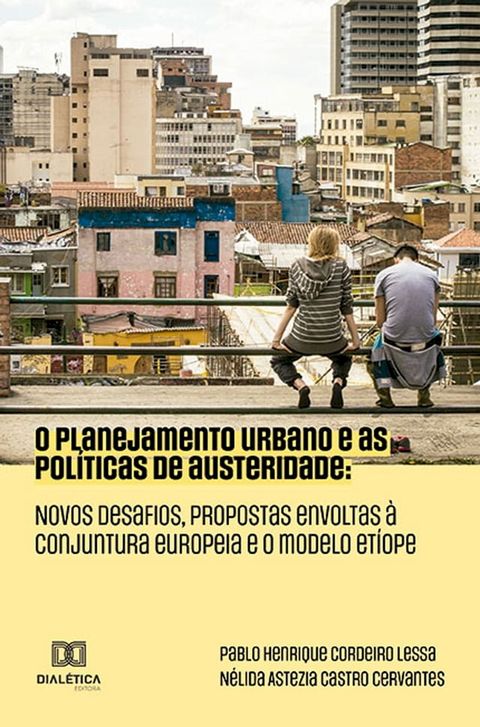 O Planejamento Urbano e as Pol&iacute;ticas de Austeridade(Kobo/電子書)