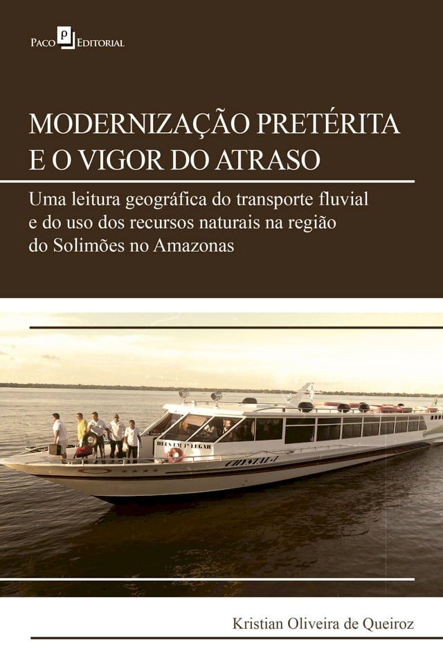  Moderniza&ccedil;&atilde;o pret&eacute;rita e o vigor do atraso(Kobo/電子書)