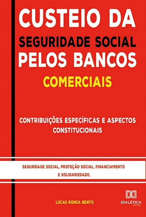 Custeio da Seguridade Social pelos Bancos Comerciais(Kobo/電子書)