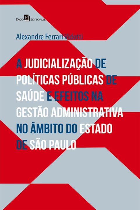 A judicializa&ccedil;&atilde;o de pol&iacute;ticas p&uacute;blicas de sa&uacute;de(Kobo/電子書)