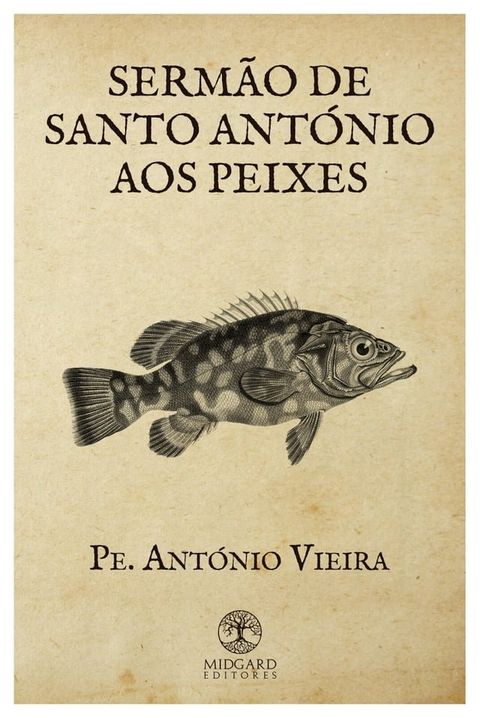 Serm&atilde;o de Santo Ant&oacute;nio aos Peixes(Kobo/電子書)