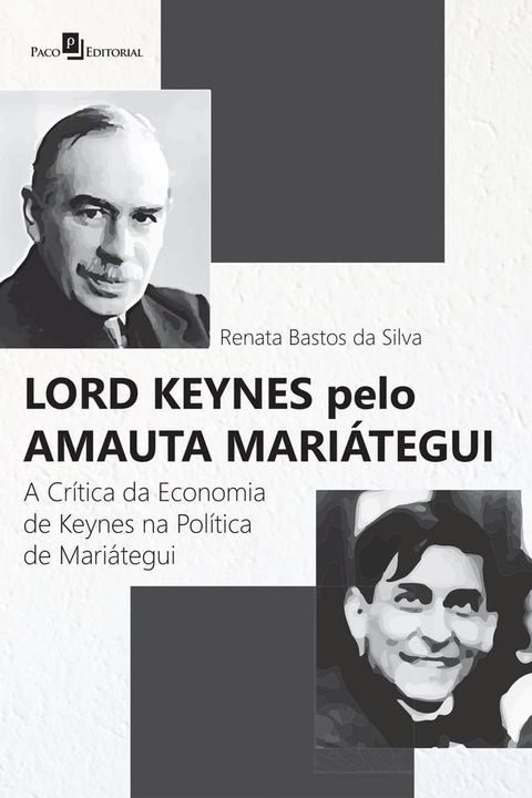 Lord Keynes pelo Amauta Mari&aacute;tegui(Kobo/電子書)