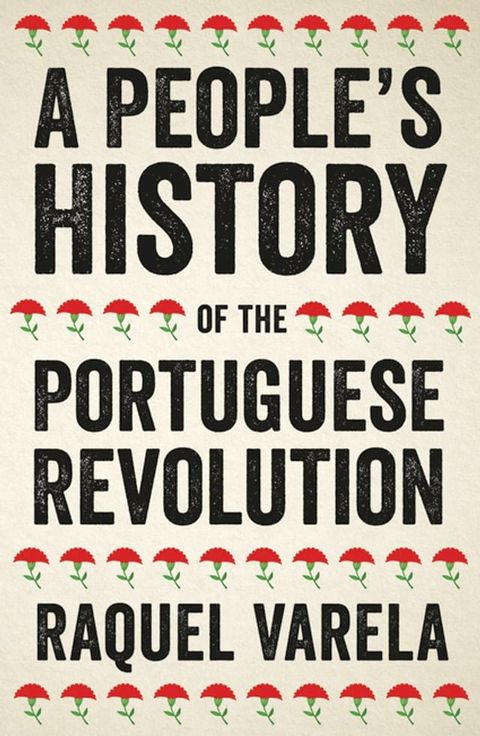 A People's History of the Portuguese Revolution(Kobo/電子書)