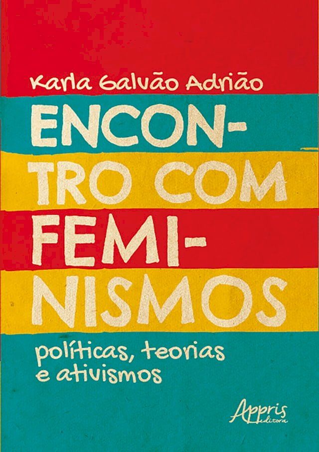  Encontro com Feminismos: Pol&iacute;ticas, Teorias e Ativismos(Kobo/電子書)