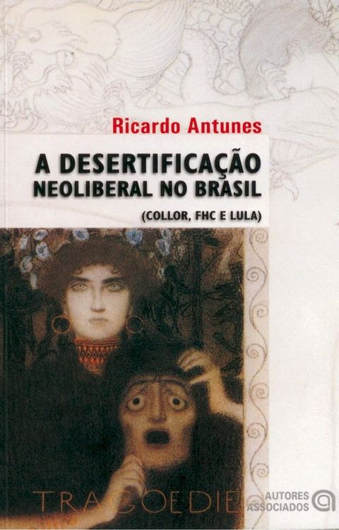 A desertifica&ccedil;&atilde;o neoliberal no Brasil(Kobo/電子書)