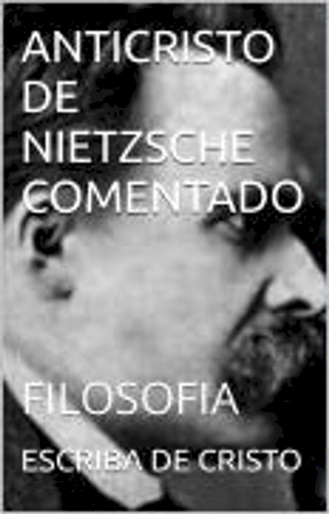  ANTICRISTO DE NIETZSCHE COMENTADO(Kobo/電子書)