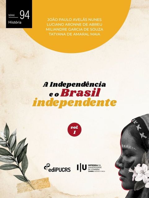 A Independ&ecirc;ncia e o Brasil independente – Volume 1(Kobo/電子書)