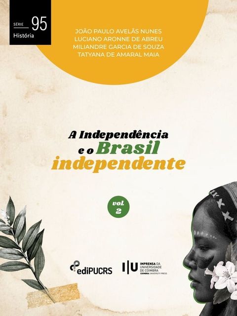 A Independ&ecirc;ncia e o Brasil independente – Volume 2(Kobo/電子書)